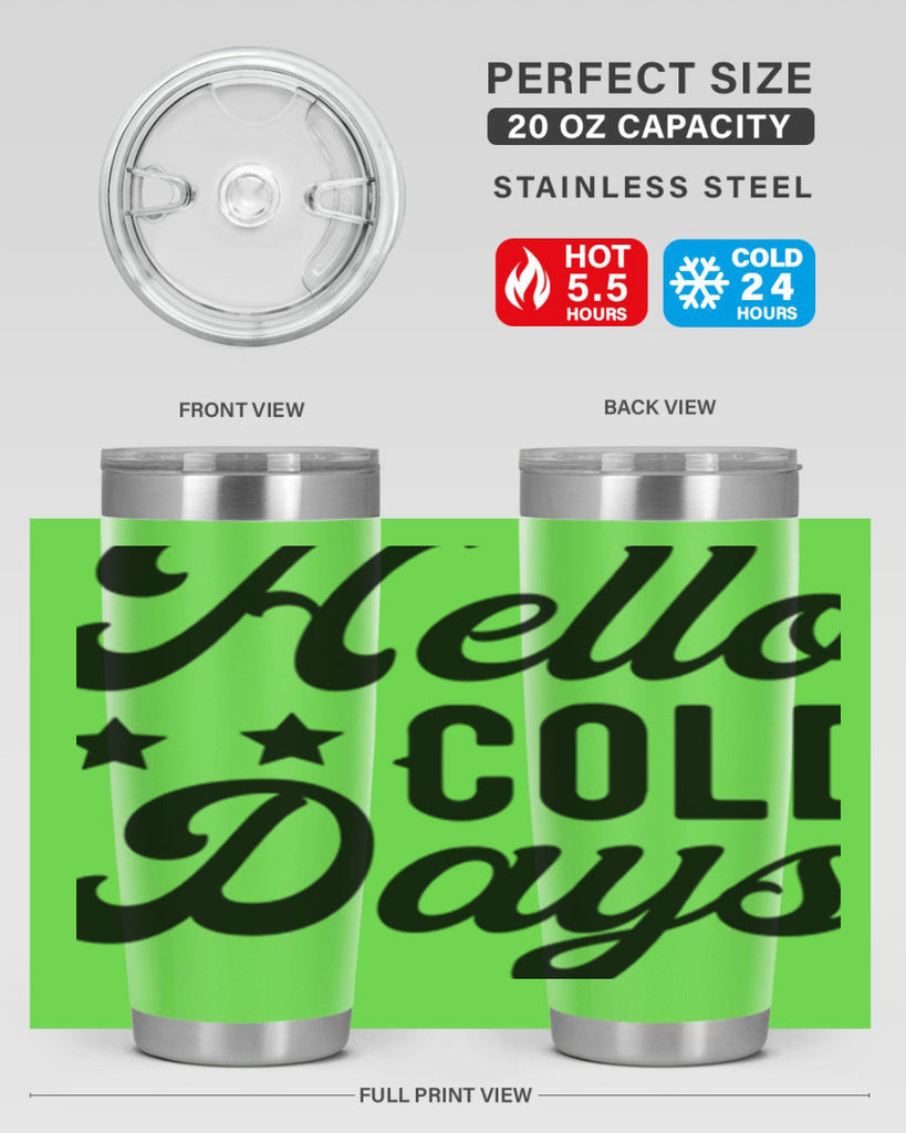 Hello Cold Days 174#- winter- Tumbler