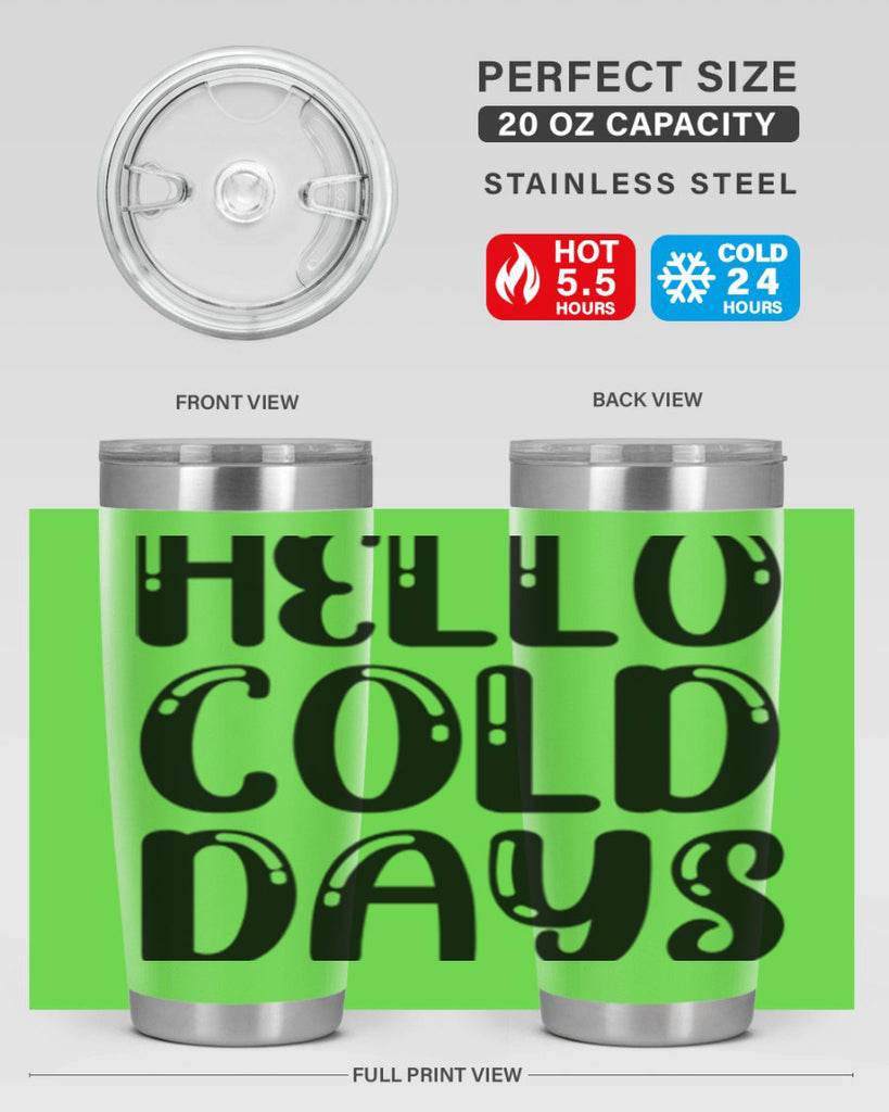 Hello Cold Days 175#- winter- Tumbler