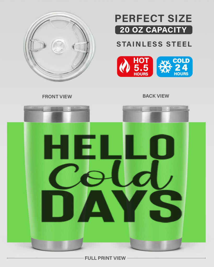 Hello Cold Days 176#- winter- Tumbler