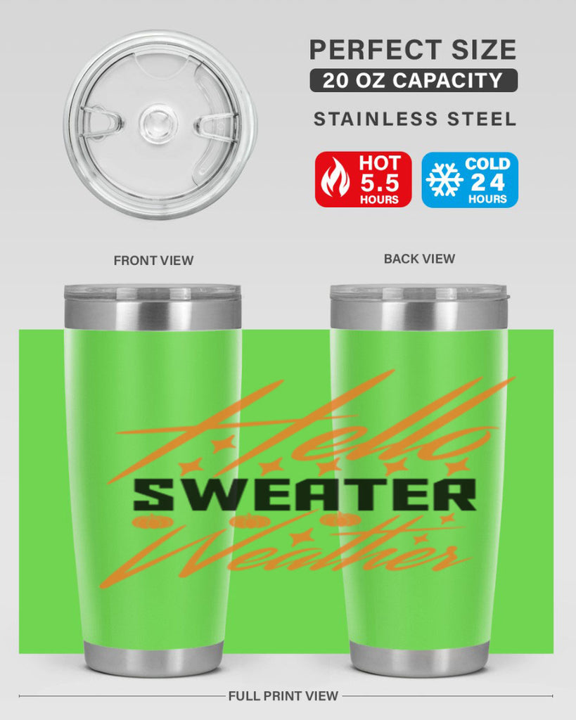 Hello Sweater Weather 295#- fall- Tumbler