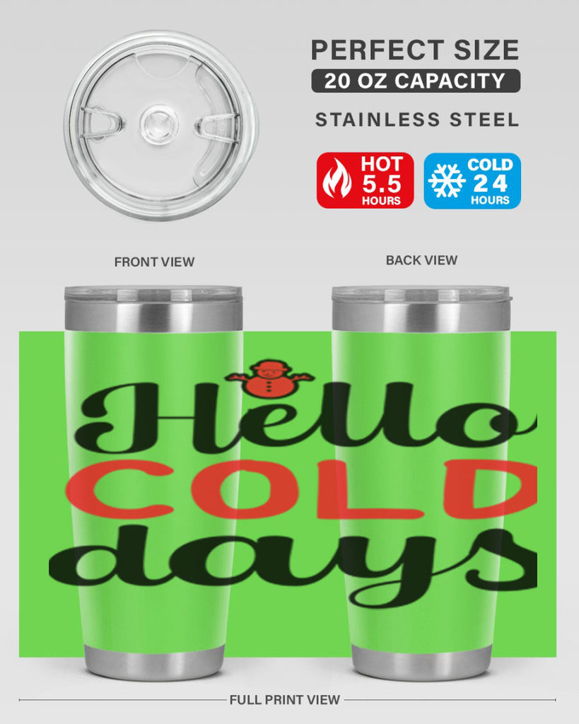 Hello cold days 147#- winter- Tumbler
