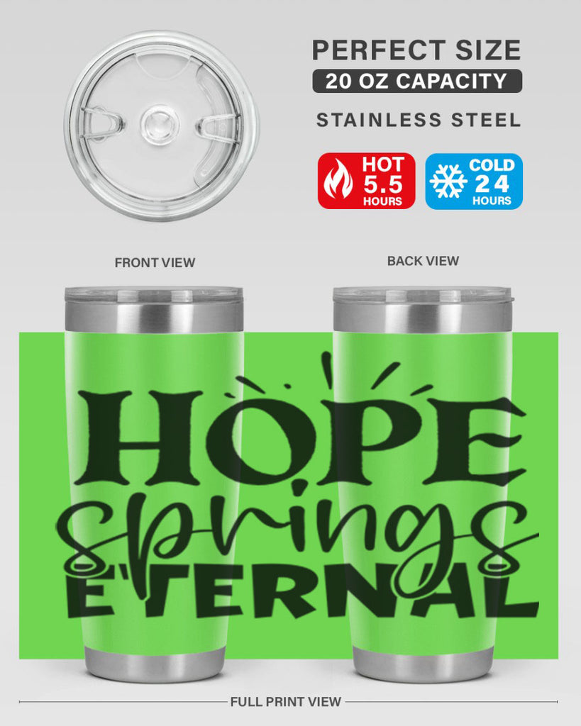 Hope springs eternal 4#- spring- Tumbler