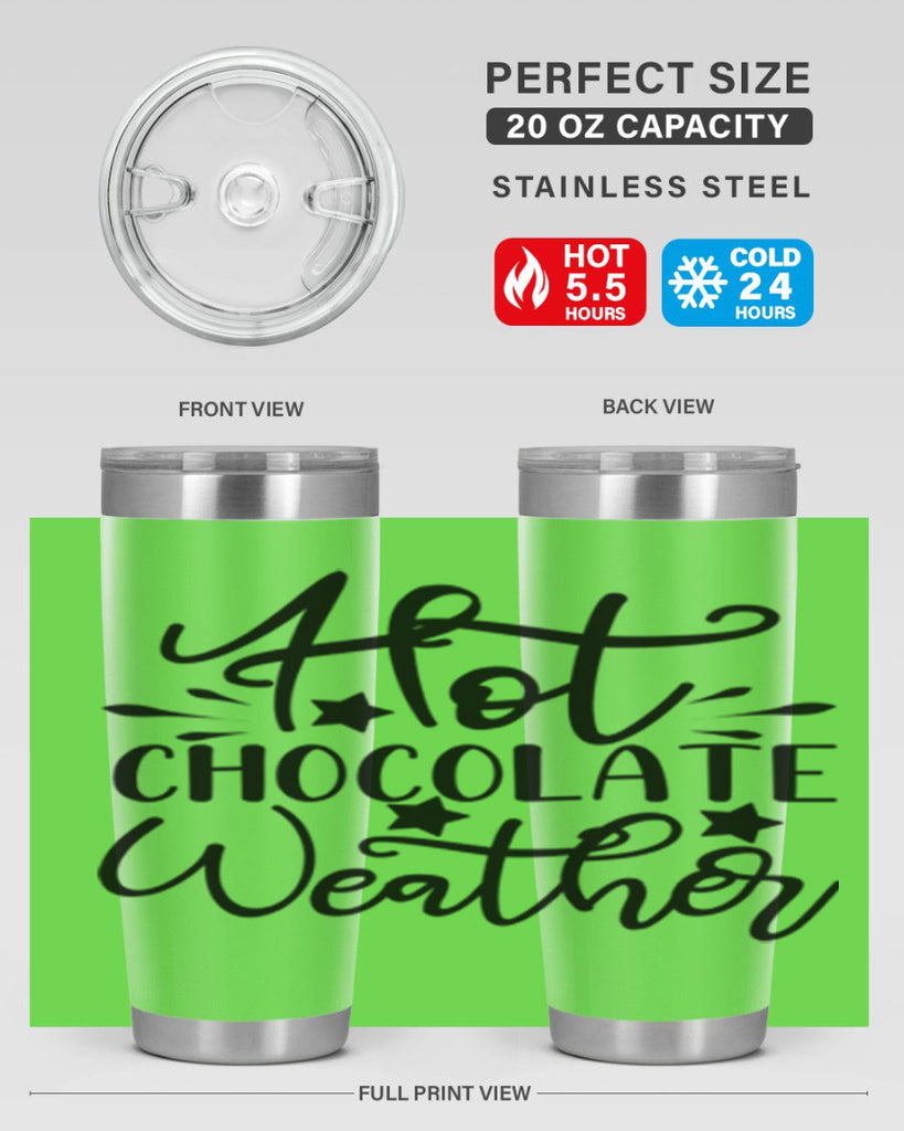 Hot Chocolate Weather 199#- winter- Tumbler