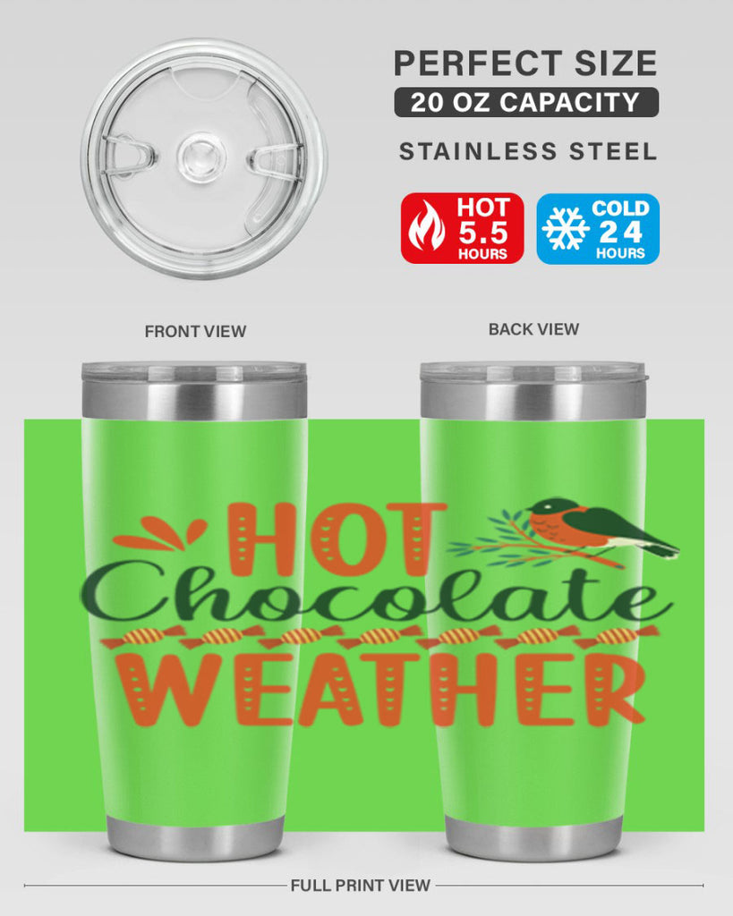 Hot Chocolate Weather 203#- winter- Tumbler