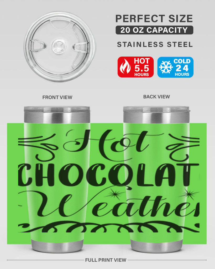 Hot Chocolate Weather 214#- winter- Tumbler