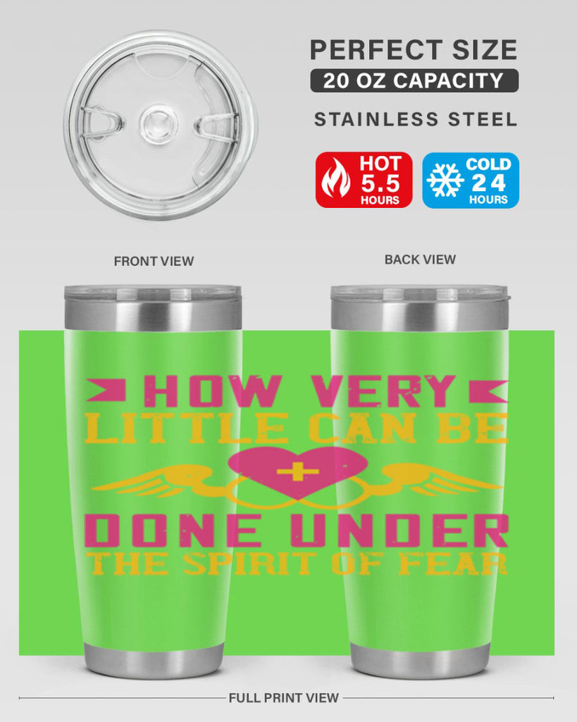 How very little can be done under the spirit of fear Style 320#- nurse- tumbler