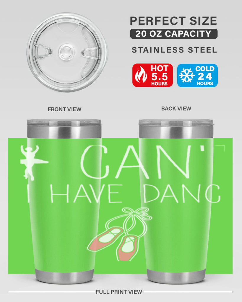 I Cant I Have Dance Ballet 45#- ballet- Tumbler