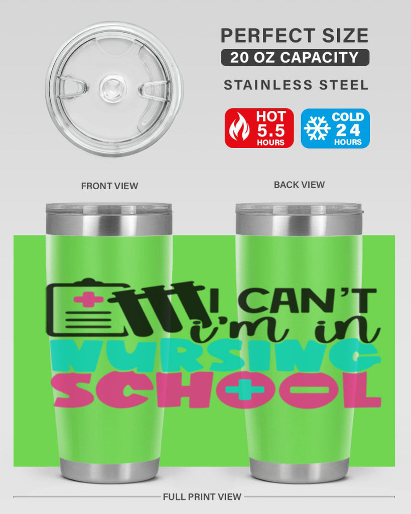 I Cant Im In Nursing School Style Style 177#- nurse- tumbler