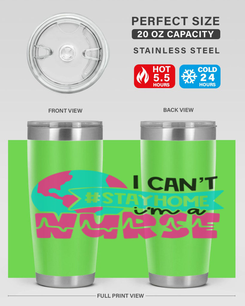 I Cant StayHome Im A Nurse Style Style 176#- nurse- tumbler