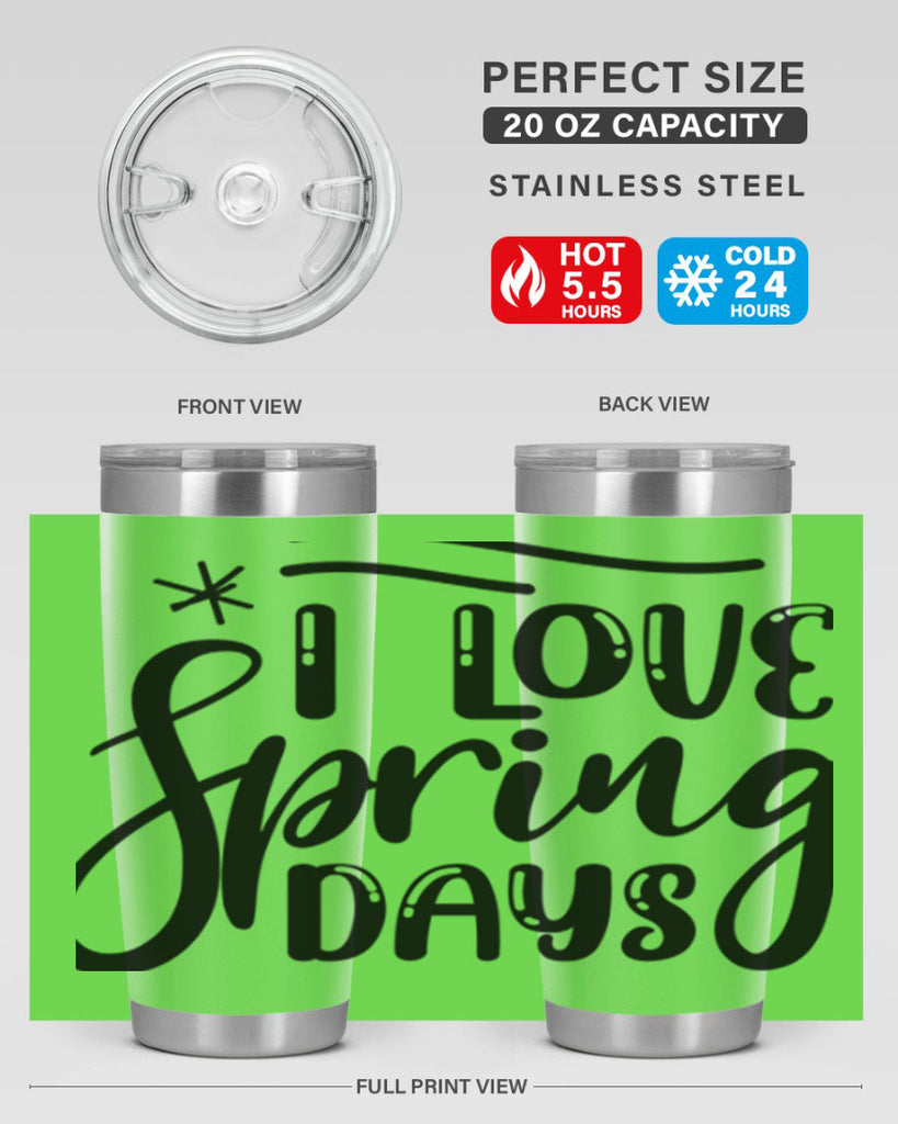 I LOVE SPRING DAYS  273#- spring- Tumbler