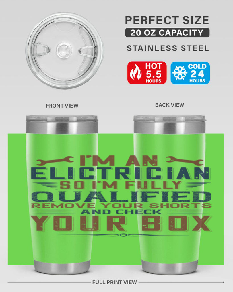 I M AN ELECTRICIAN SO IM FULLY QUALIFIED REMOVE YOUR SHORTS AND CHECK YOUR BOX Style 53#- engineer- tumbler