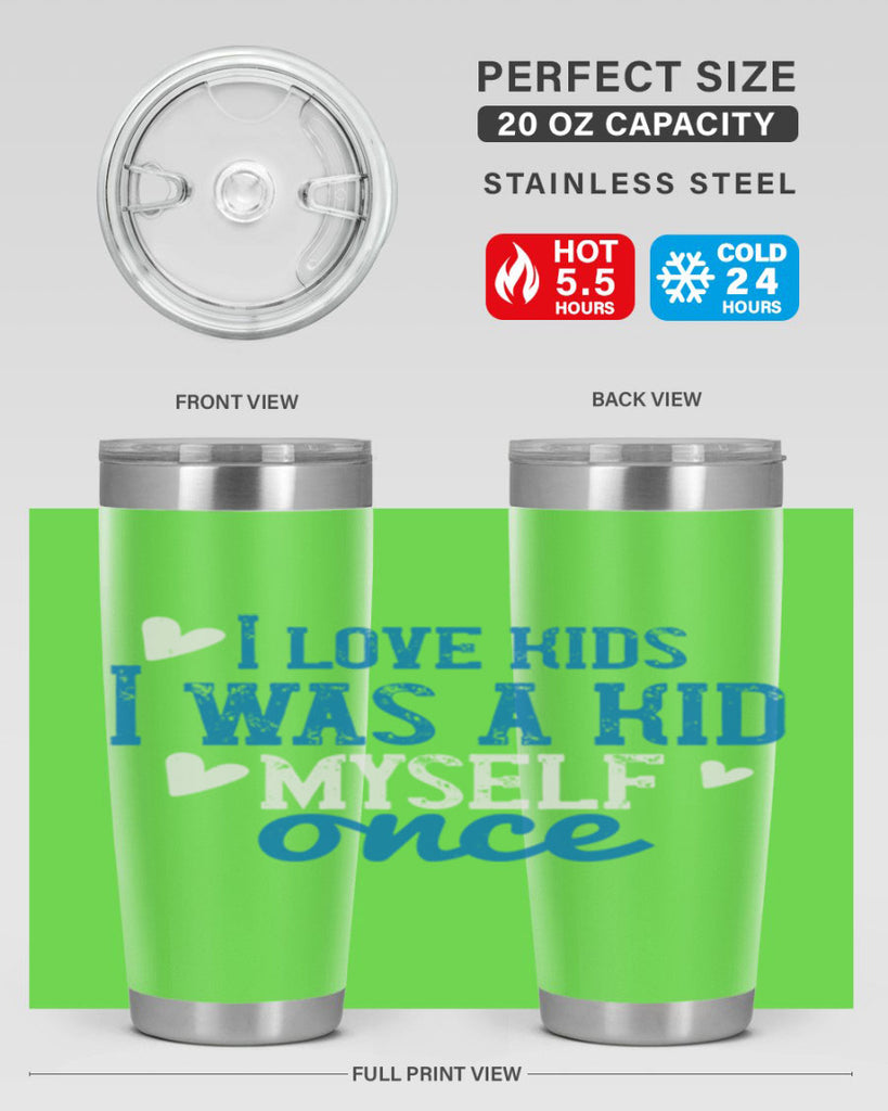 I love kids I was a kid myself once Style 35#- baby- Tumbler