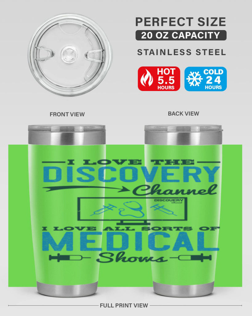 I love the Discovery Channel I love all sorts of medical shows Style 44#- medical- tumbler