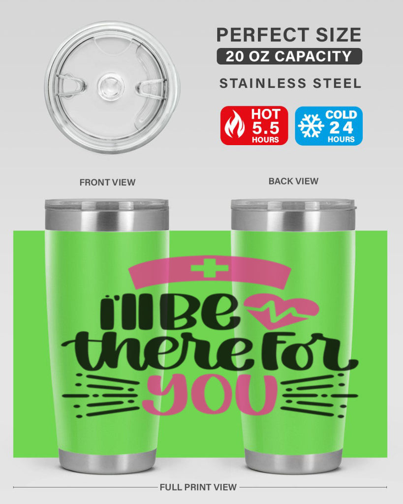 Ill Be There For You Style Style 161#- nurse- tumbler