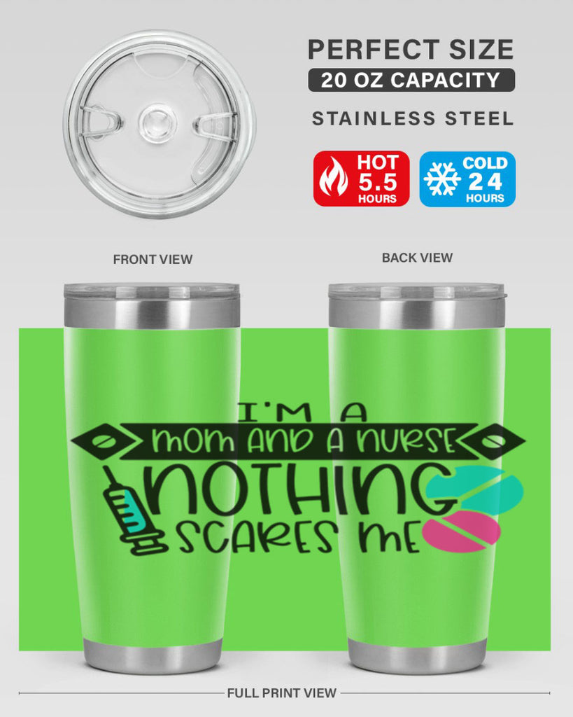 Im A Mom And A Nurse Nothing Scares Me Style Style 159#- nurse- tumbler