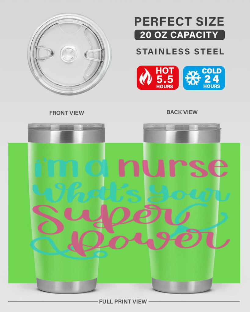 Im A Nurse Whats Your Superpower Style Style 157#- nurse- tumbler