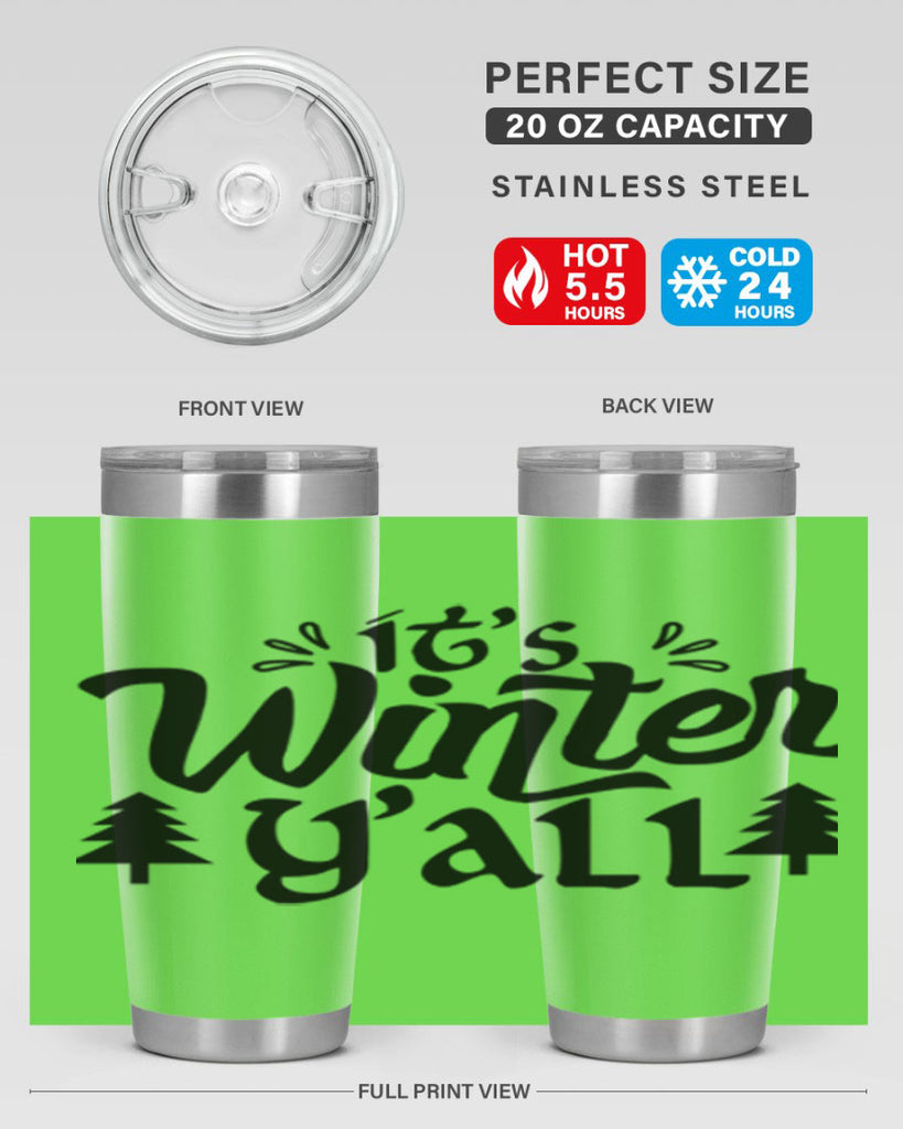 It s Winter Y all 257#- winter- Tumbler