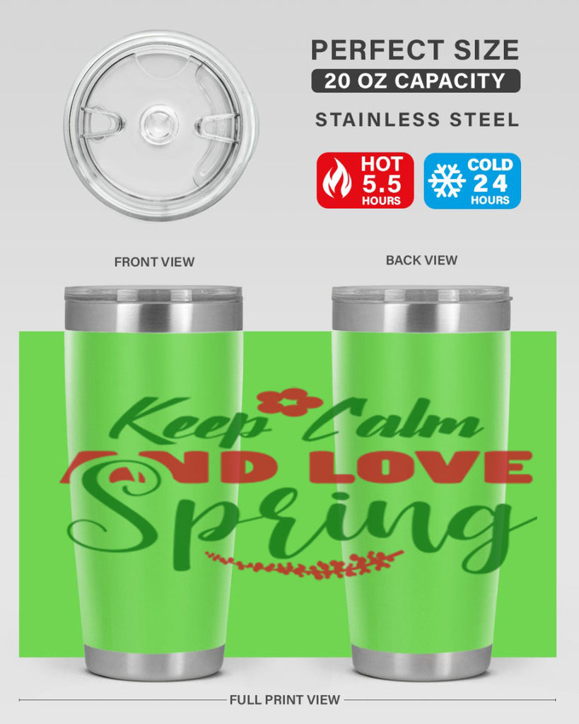 Keep Calm and Love Spring 292#- spring- Tumbler