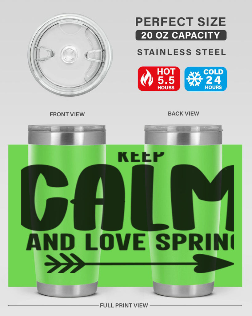 Keep Calm and Love Spring291#- spring- Tumbler