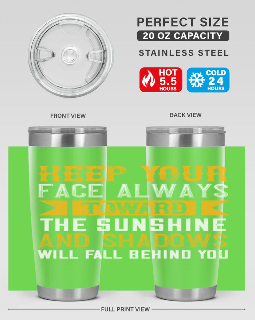 Keep your face always toward the sunshine – and shadows will fall behind you Style 299#- nurse- tumbler