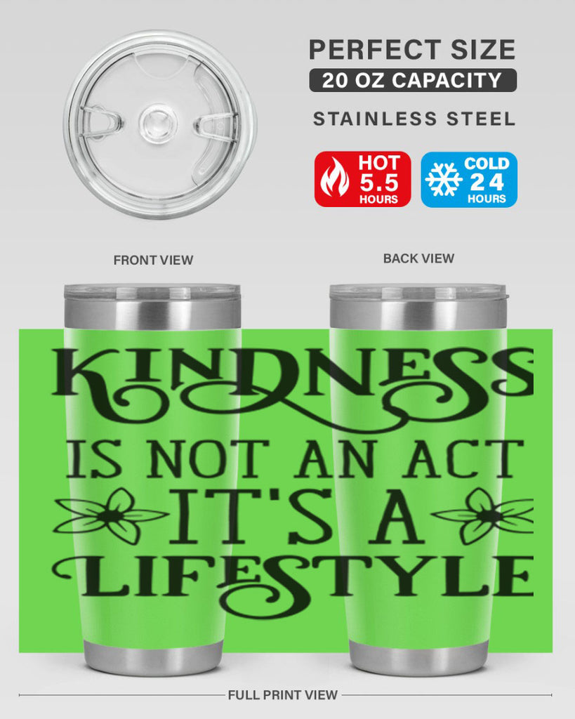 Kindness is not an act 295#- spring- Tumbler