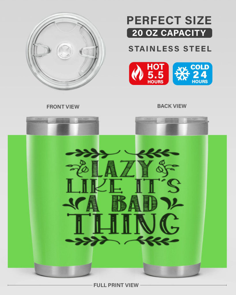 LAZY LIKE ITS A BAD THING 385#- fall- Tumbler