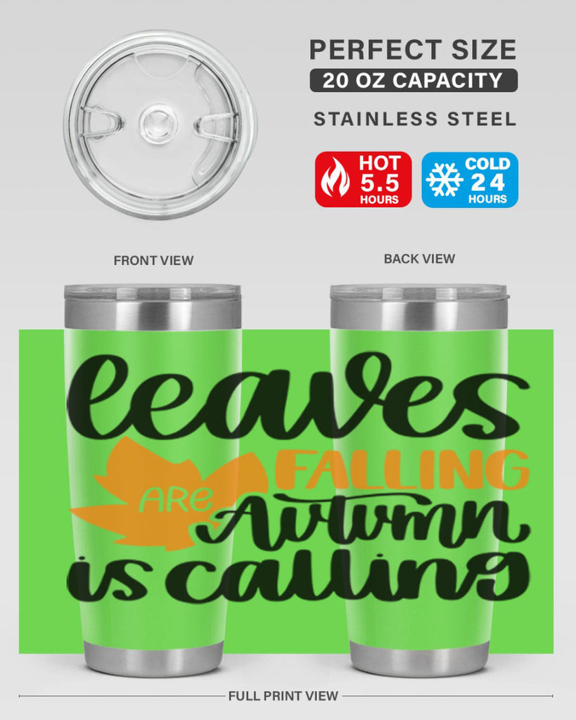 Leaves Are Falling Autumn Is Calling 502#- fall- Tumbler