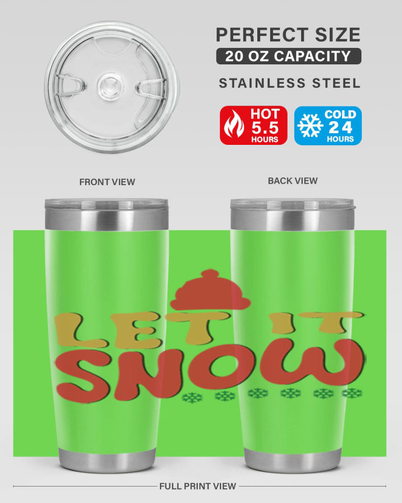 Let It Snow 291#- winter- Tumbler