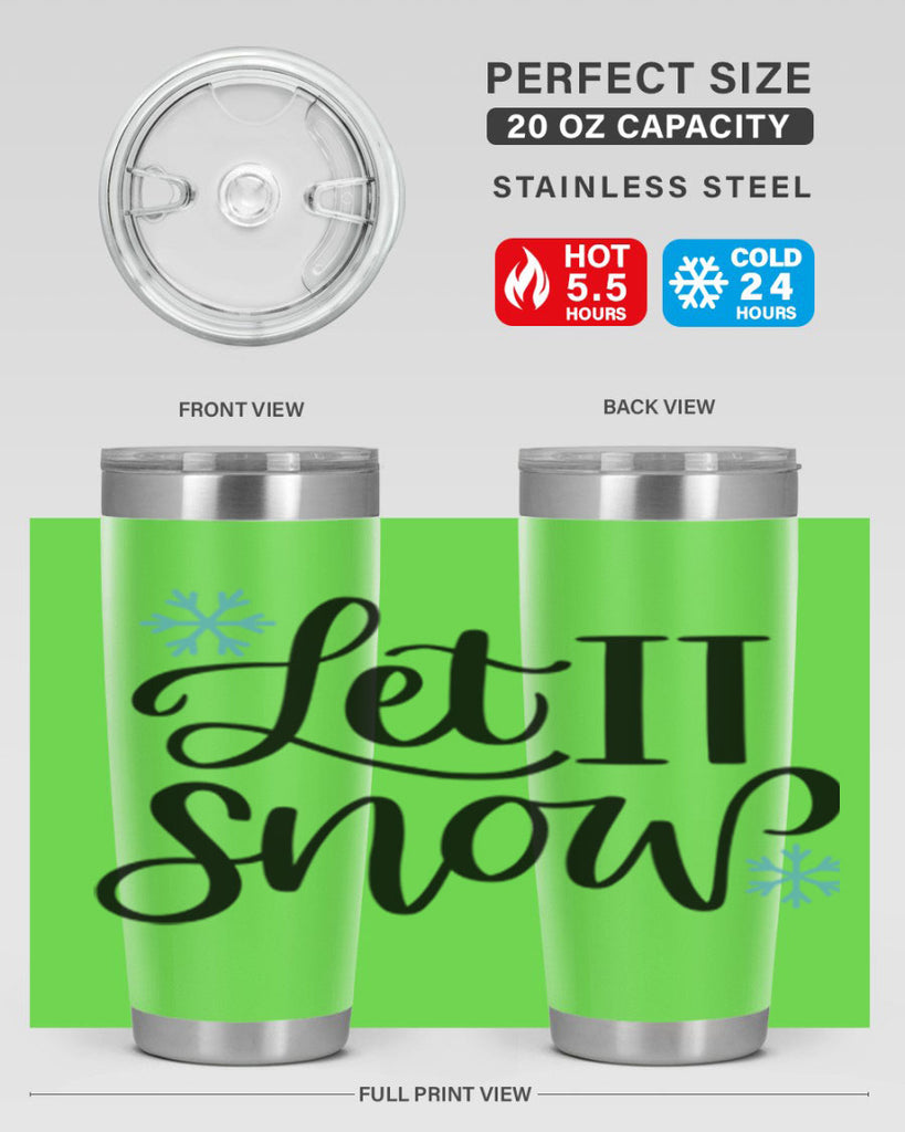 Let It Snow344#- winter- Tumbler