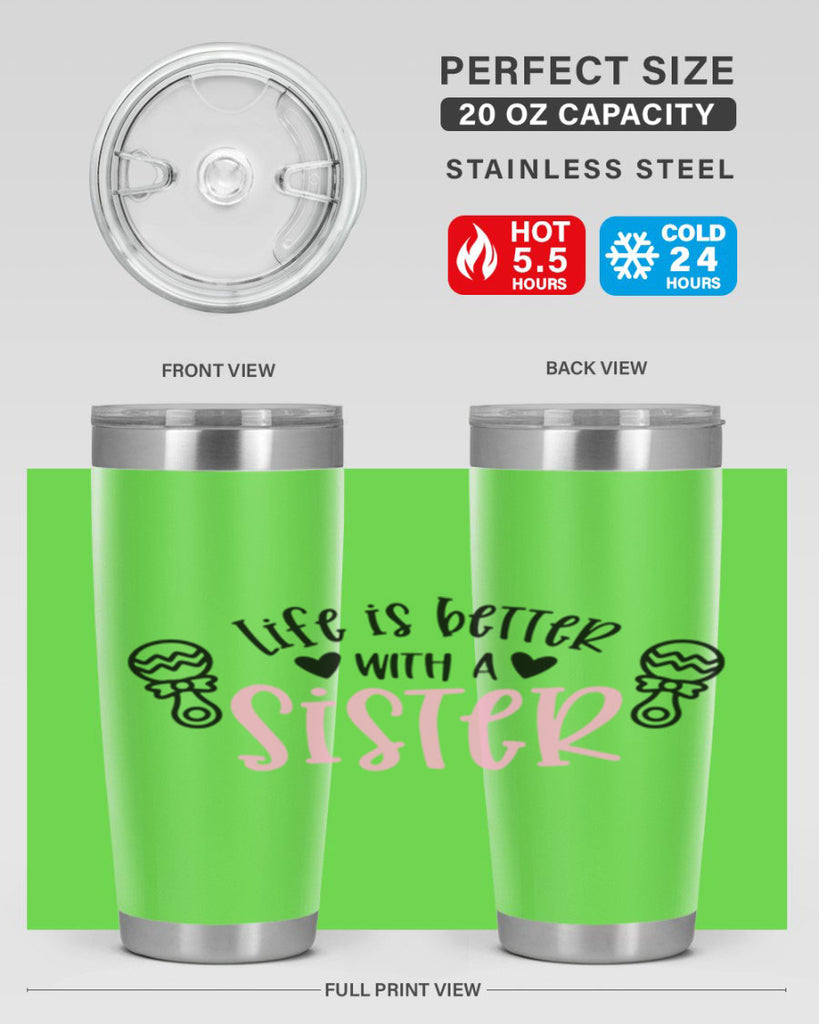 Life Is Better With A Sister Style 71#- baby- tumbler