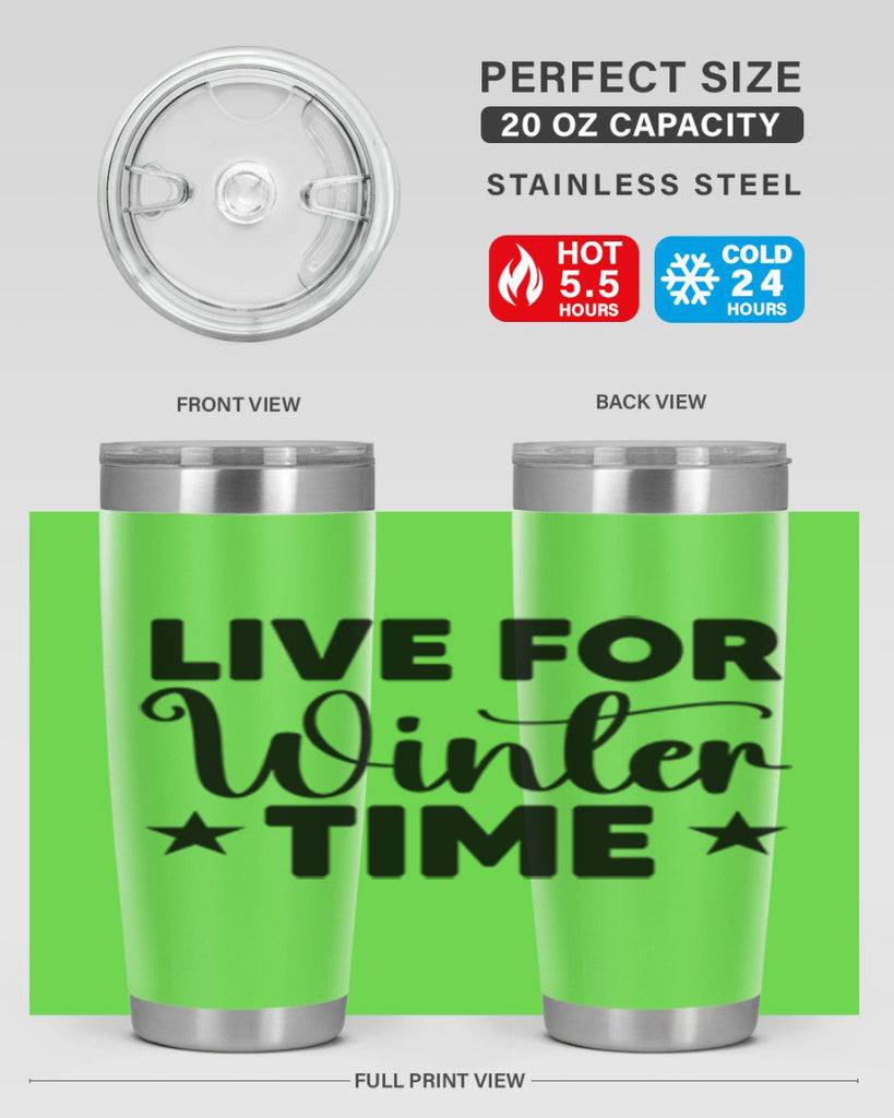 Live for Winter Time 307#- winter- Tumbler