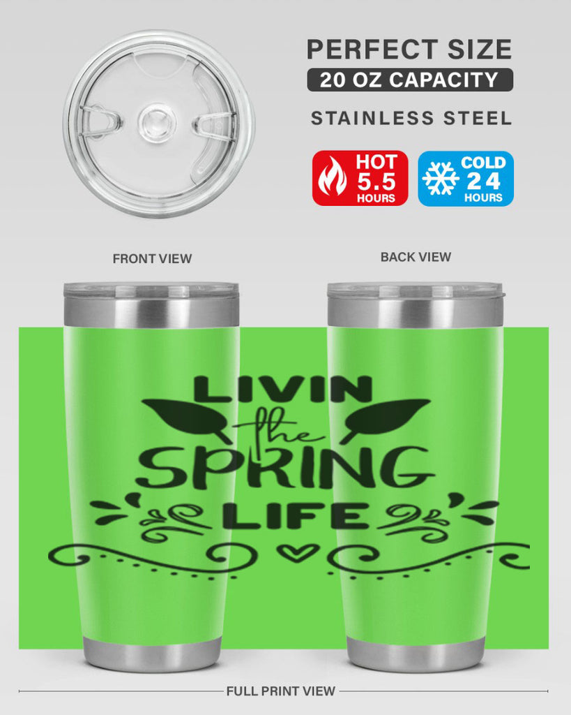 Livin the Spring Life 312#- spring- Tumbler