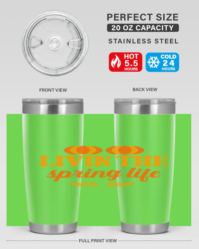 Livin the spring life 309#- spring- Tumbler