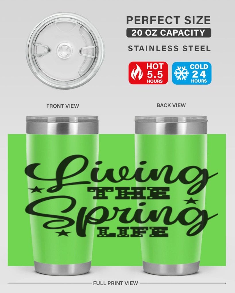 Living the Spring Life 321#- spring- Tumbler