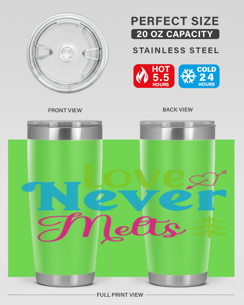 Love Never Melts 311#- winter- Tumbler