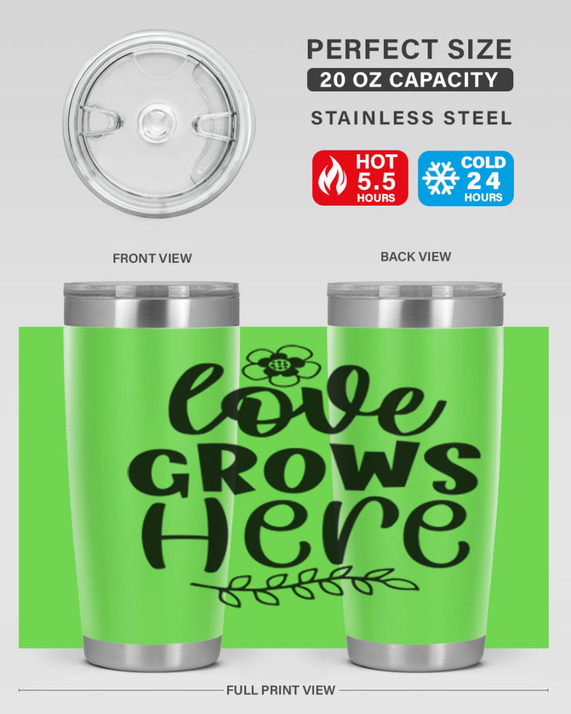 Love grows here  335#- spring- Tumbler