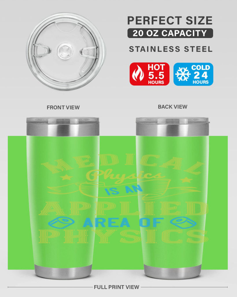 Medical physics is an applied area of physics Style 34#- medical- tumbler