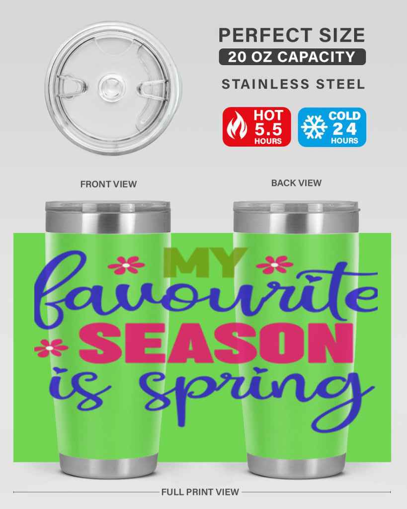 My Favourite Season is Spring 346#- spring- Tumbler