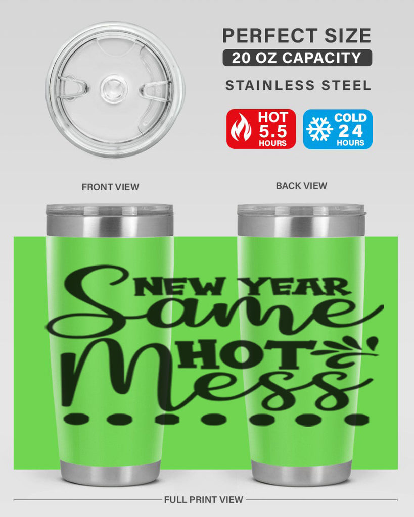 New Year Same Hot Mess 325#- winter- Tumbler