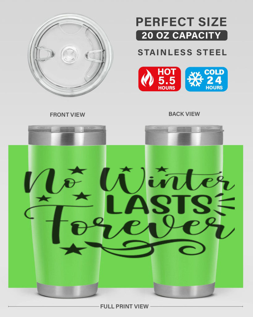 No Winter Lasts Forever 352#- spring- Tumbler