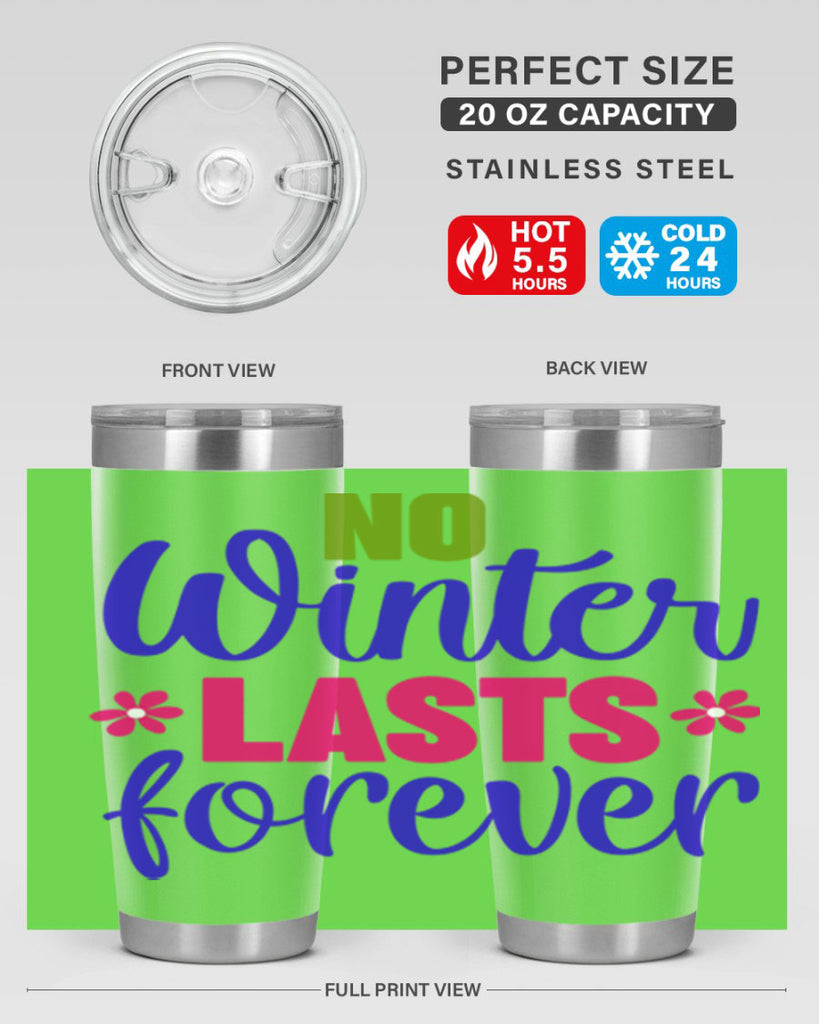No Winter Lasts Forever 355#- spring- Tumbler