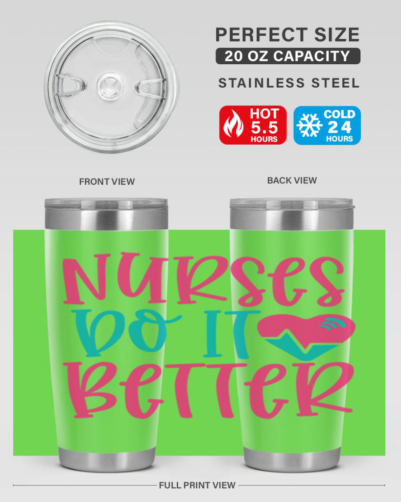 Nurses Do It Better Style 365#- nurse- tumbler