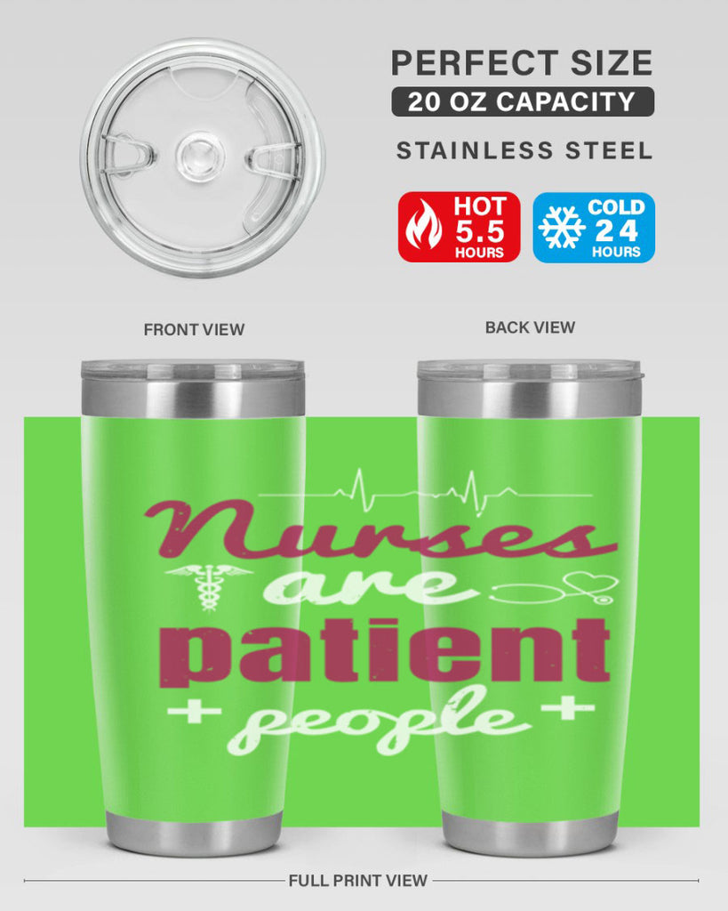 Nurses are patient people Style 289#- nurse- tumbler