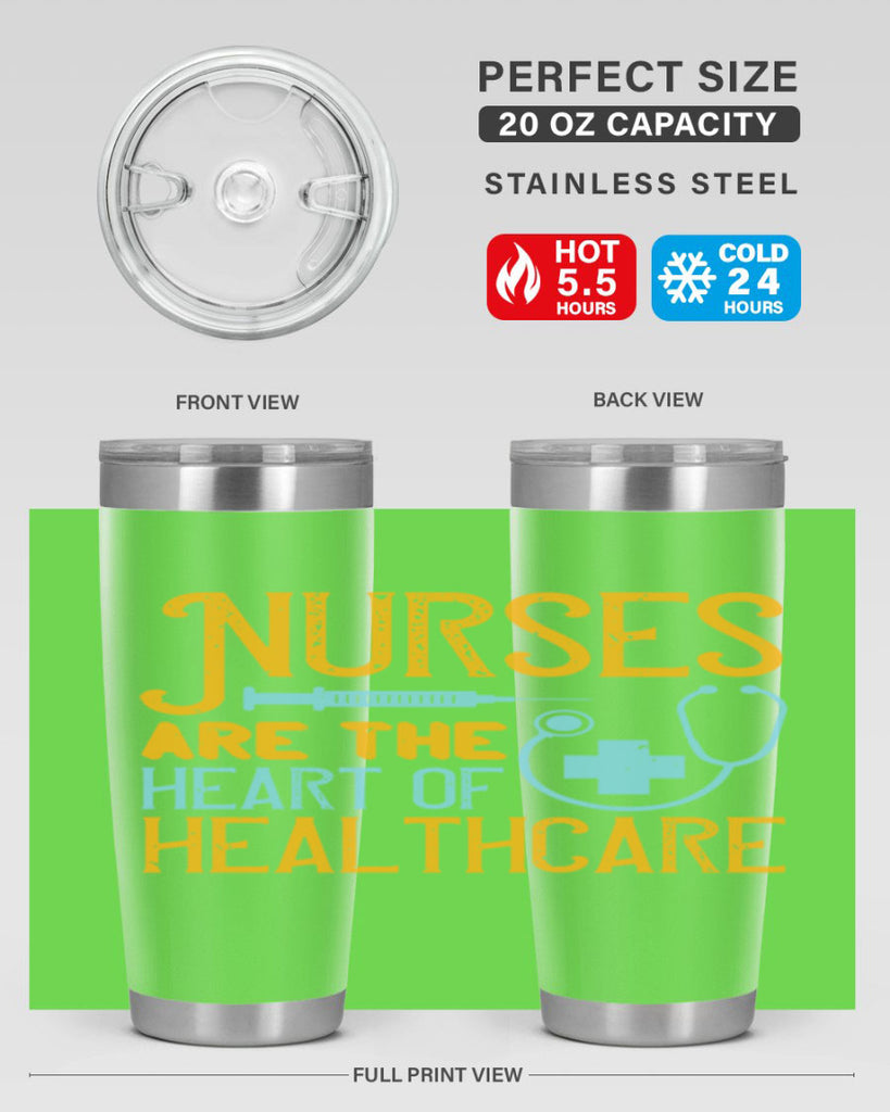 Nurses are the heart of healthcare Style 317#- nurse- tumbler