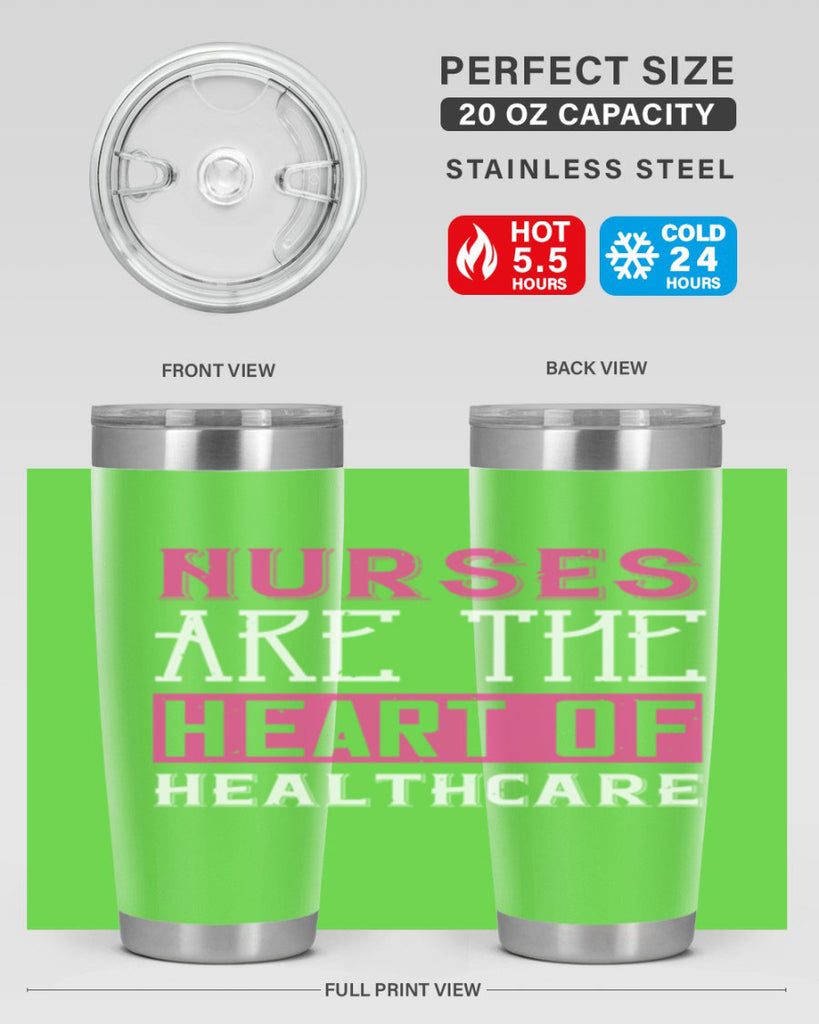 Nurses are the heart of healthcare Style 411#- nurse- tumbler