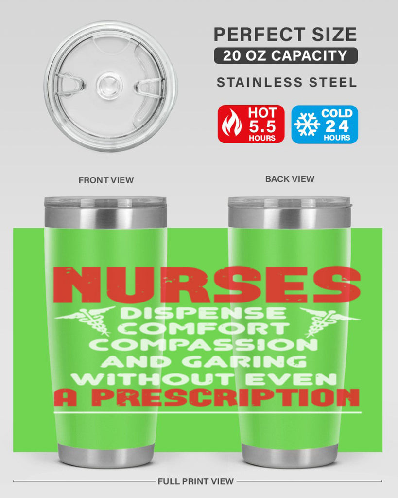 Nurses dispense comfort compassion and garing without even a prescription Style 271#- nurse- tumbler