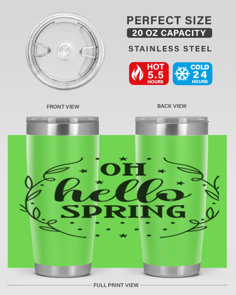 Oh hello spring  381#- spring- Tumbler