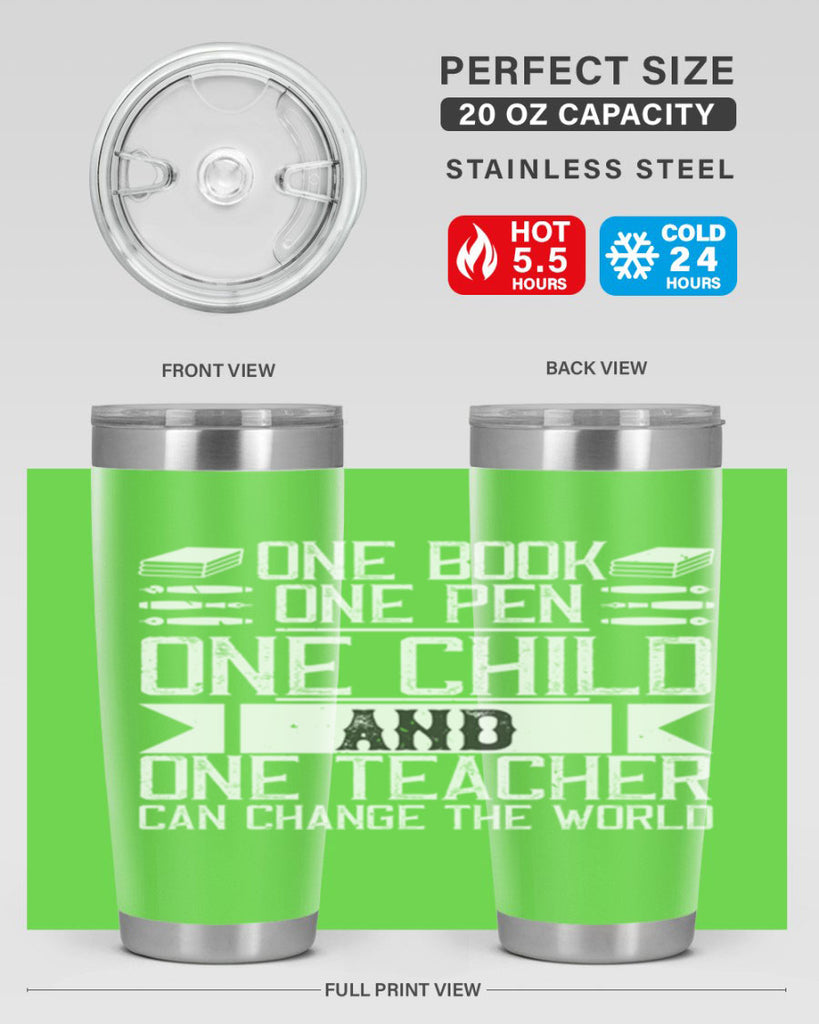 One book one pen one child and one teacher can change the world Style 89#- teacher- tumbler