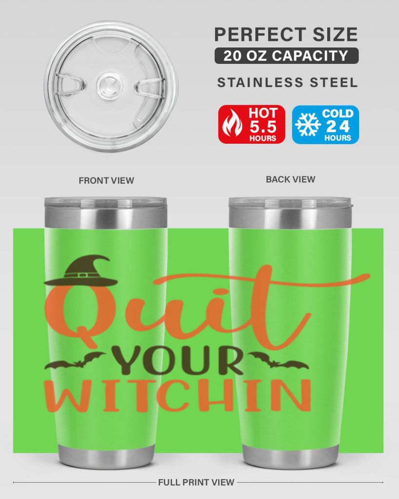 Quit Your Witchin 571#- fall- Tumbler