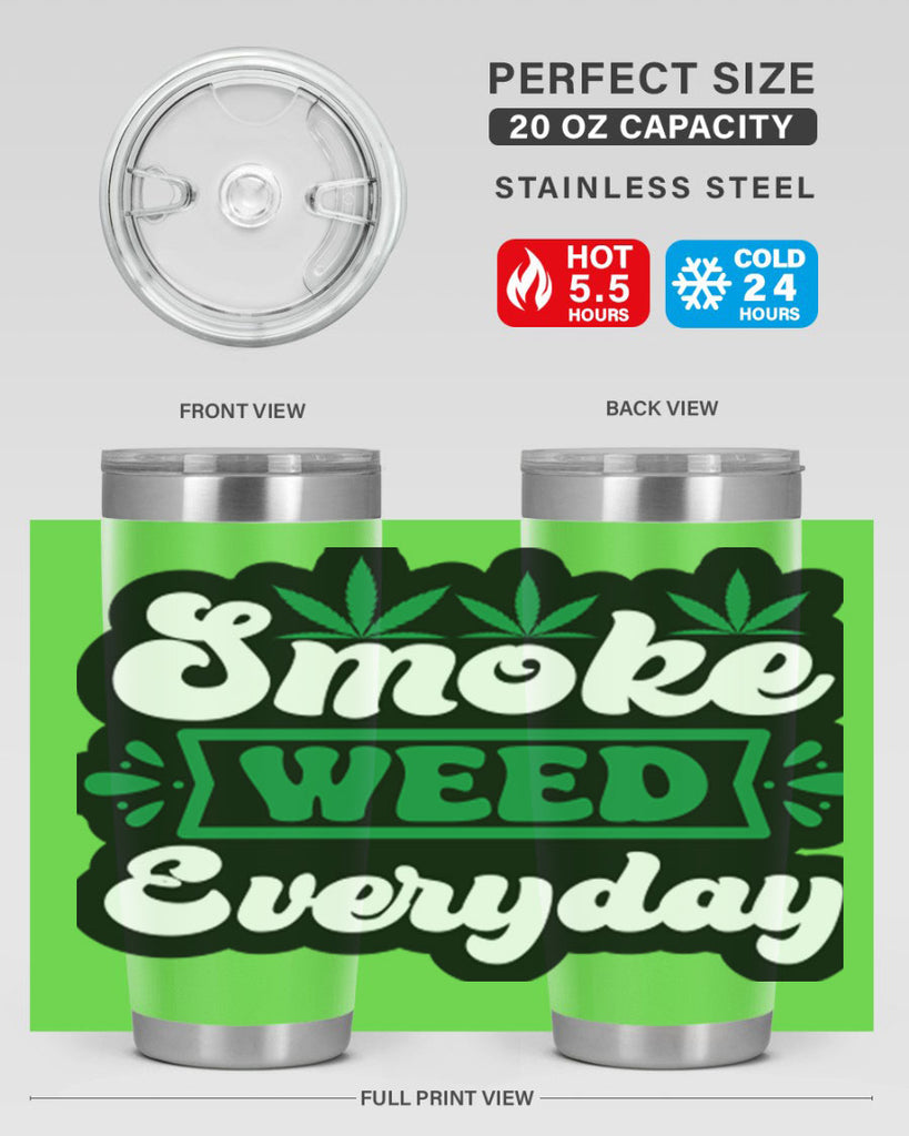 Smoke weed everyday 240#- marijuana- Tumbler
